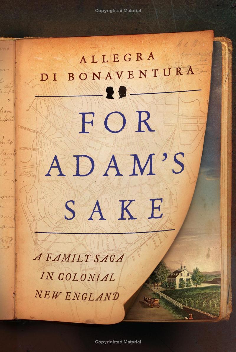 For Adam's Sake: A Family Saga in Colonial New England