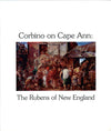 Corbino on Cape Ann: The Rubens of New England Exhibition Catalog