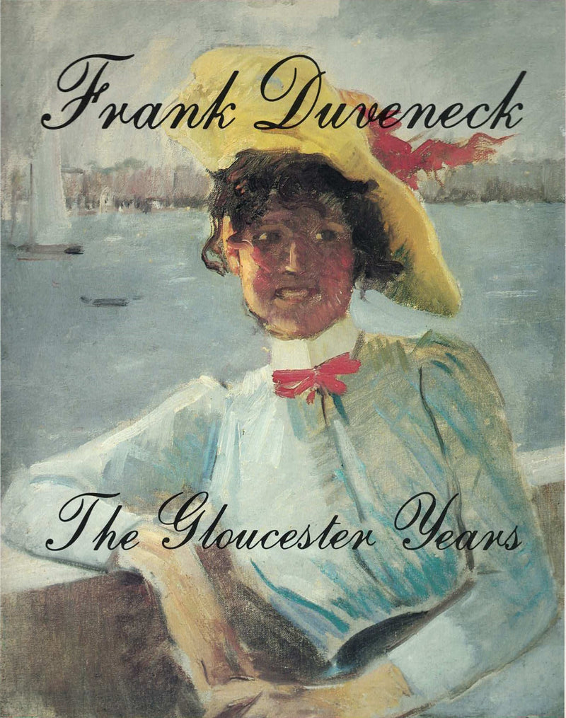 Frank Duveneck The Gloucester Years Catalogue