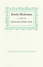 Emily Dickinson: A Talk by Edward Hyde Cox