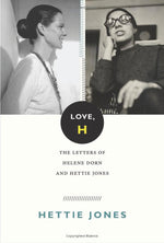 Love, H: The Letters of Helene Dorn and Hettie Jones