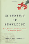 In Pursuit of Knowledge: Black Women and Educational Activism in Antebellum America