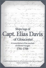 Ship Logs of Captain Elias Davis of Gloucester