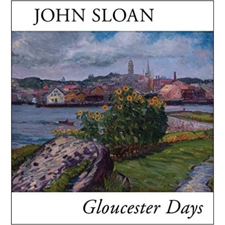 John Sloan Gloucester Days