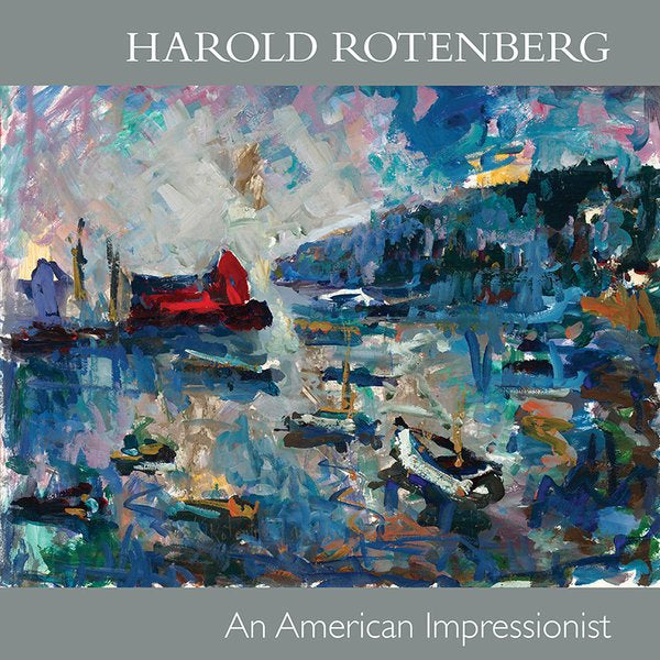 Harold Rotenberg: An American Impressionist