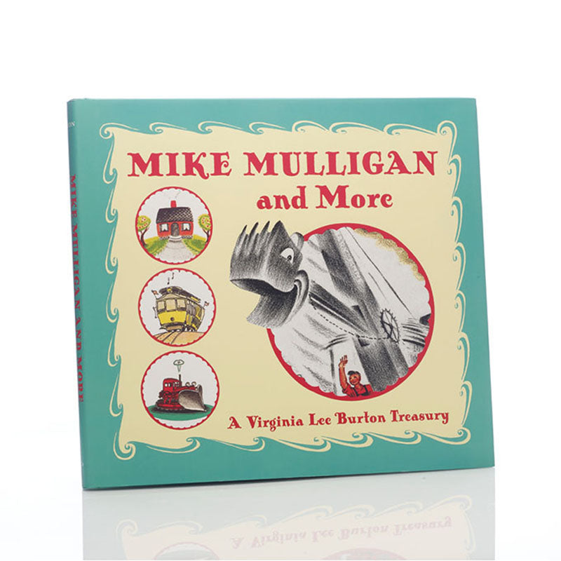 Mike Mulligan and More: A Virginia Lee Burton Treasury