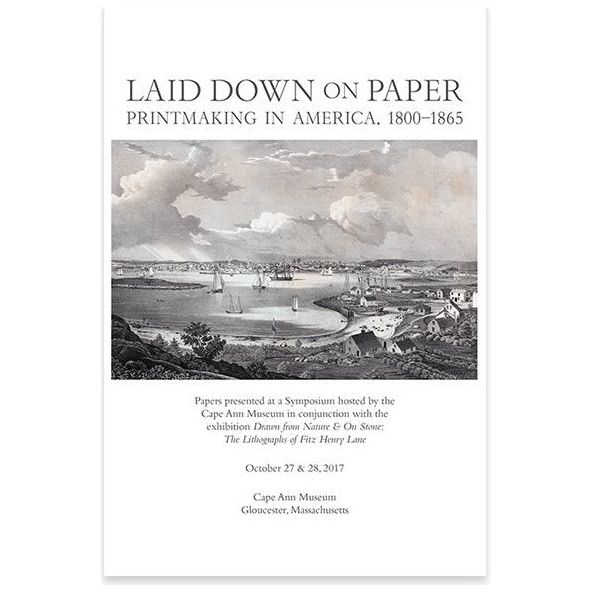 Laid Down On Paper, Printmaking in America, 1800-1865
